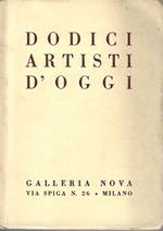 Dodici artisti d'oggi. Galleria Nova - Milano, novembre 1939