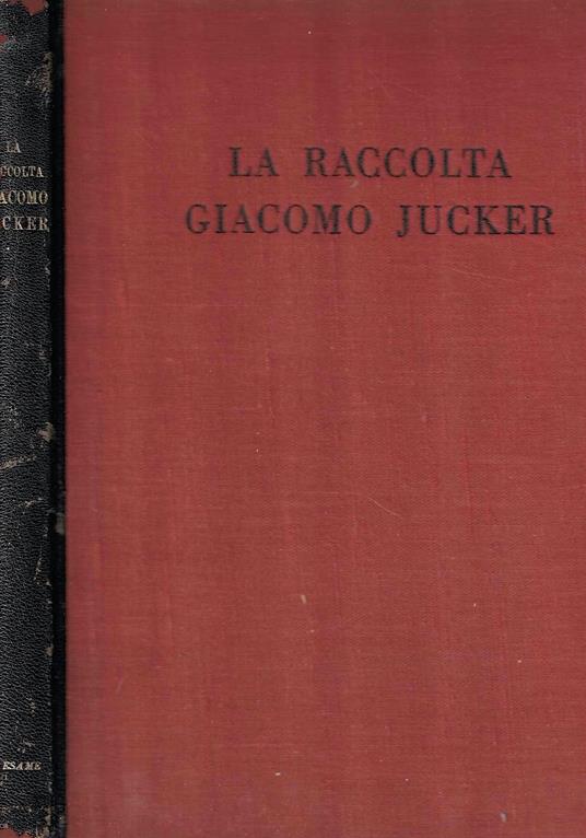 La Raccolta Giacomo Jucker - Enrico Somaré - copertina