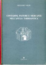 Contadini, pastori e mercanti nell'Apulia tardoantica