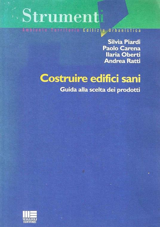 Costruire edifici sani. Guida alla scelta dei prodotti - copertina