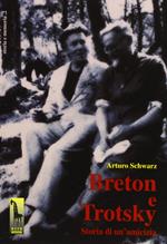 Breton e Trotsky. Storia di un'amicizia