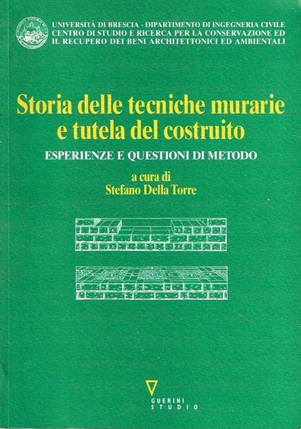 Storia delle tecniche murarie e tutela del costruito. Esperienze e questioni di metodo - copertina