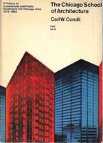 The Chicago School of Architecture : a history of commercial and public building in the Chicago area, 1875-1925