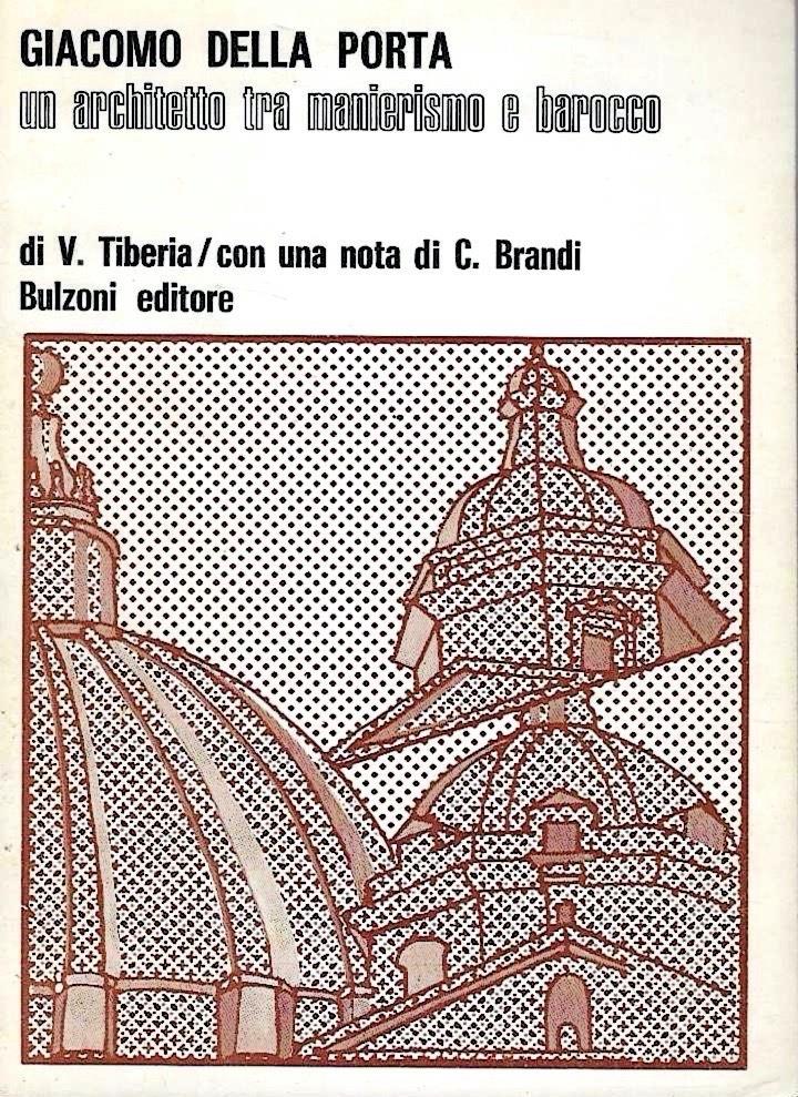 Giacomo della Porta. Un architetto tra manierismo e barocco