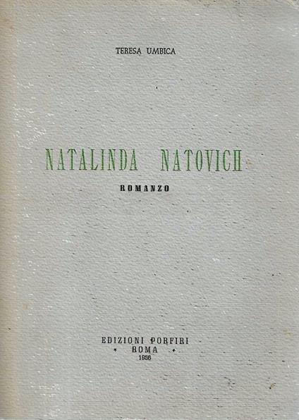 Autografato ! Prima Edizione ! Natalinda Natovich - Teresa Umbica - copertina