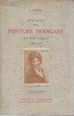 Histoire de la peinture francaise au XIX siécle (1793-1903)