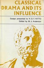 Classical drama and its influence. Essays presented to .H.D.F. Kitto in honour of his retirement