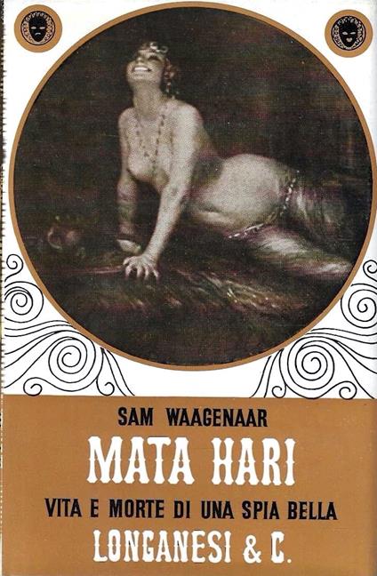 Mata Hari. Vita e morte di una spia bella - Sam Waagenaar - copertina