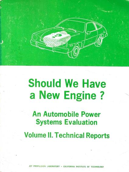 Should we have a new engine ? An automobile power systems evaluation, Volume II. Technical reports - copertina