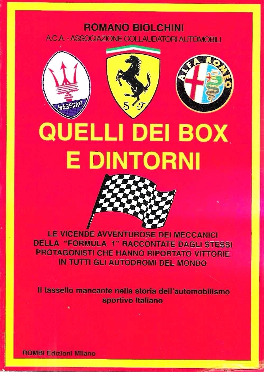 Autografato !!! Quelli dei box e dintorni. Le vicende avventurose dei meccanici della Formula 1 raccontate dagli stessi protagonisti che hanno riportato vittorie in tutti gli autodromi del mondo