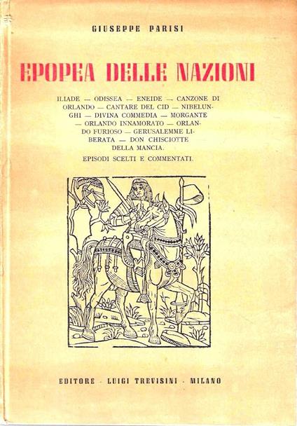 Autografato ! Epopea delle nazioni. Iliade, Odissea, Eneide, Canzone di Orlando, Cantare del Cid, Nibelunghi, Divina Commedia, Morgante, Orlando innamorato, Orlando furioso, Gerusalemme liberata, Don Chisciotte della Mancia. Episodi scelti e commenta - copertina