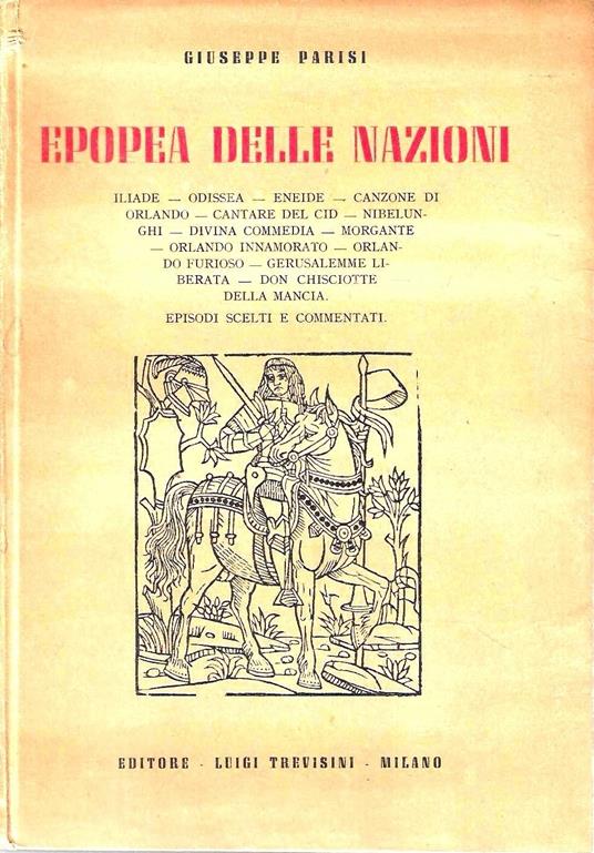 Autografato ! Epopea delle nazioni. Iliade, Odissea, Eneide, Canzone di Orlando, Cantare del Cid, Nibelunghi, Divina Commedia, Morgante, Orlando innamorato, Orlando furioso, Gerusalemme liberata, Don Chisciotte della Mancia. Episodi scelti e commenta - copertina