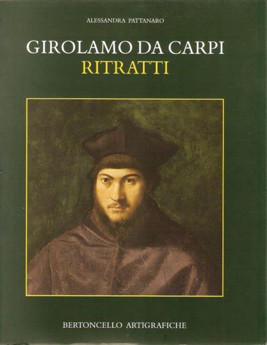 Girolamo da Carpi. Ritratti - copertina
