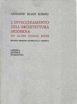 L' invecchiamento dell'architettura moderna ed altre dodici note