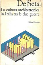 La cultura architettonica in Italia tra le due guerre