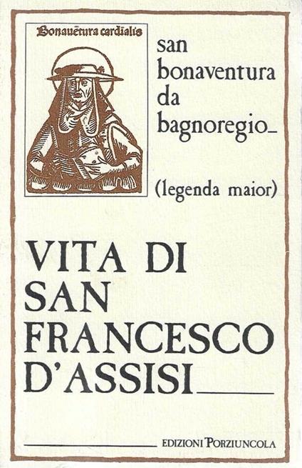 Vita di San Francesco d'Assisi (legenda major) - Bonaventura da Bagnorea - copertina
