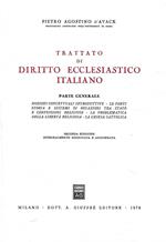 Trattato di Diritto Ecclesiastico italiano. Parte Generale: Nozioni concettuali introduttive - Le fonti - Storia e sistemi di relazioni tra Stato e confessioni religiose - La problematica della libertà religiosa - La chiesa cattolica