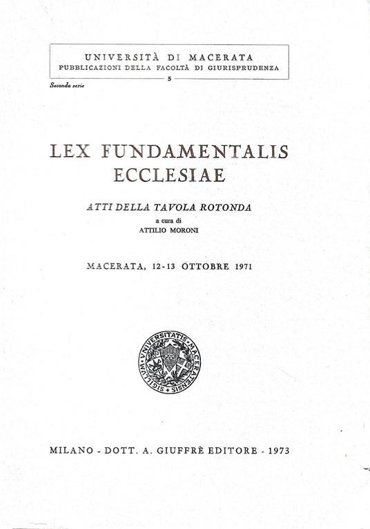 Lex Fundamentalis Ecclesiae. Atti della Tavola Rotonda, Macerata 12-13 ottobre 1971 - copertina