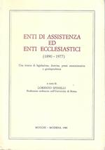 Enti di assistenza ed enti ecclesiastici (1890-1977). Una ricerca di legislazione, dottrina, prassi amministrativa e giurisprudenza
