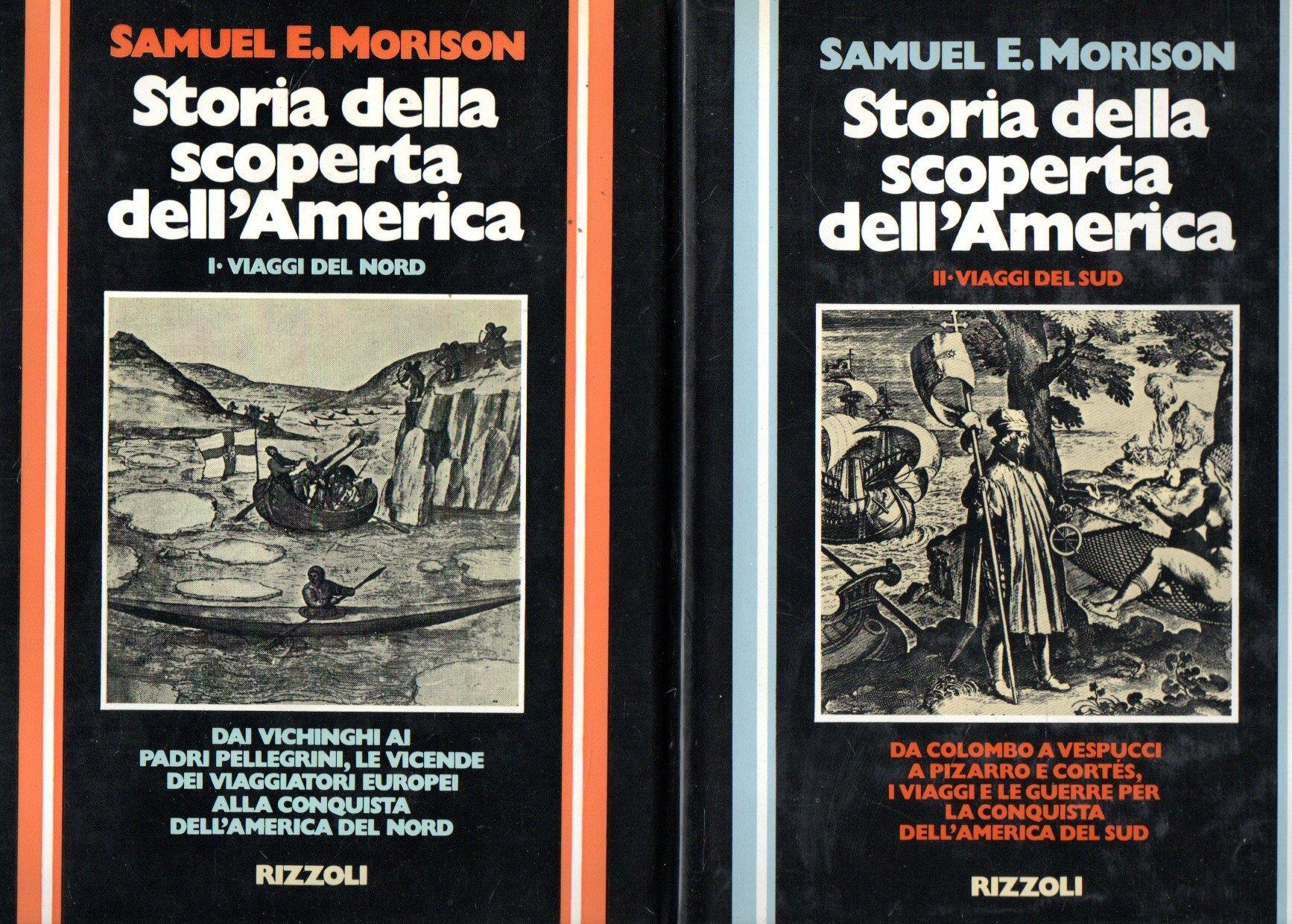 Storia della scoperta dell'America: Viaggi del Nord - Viaggi del Sud (2 vol.)
