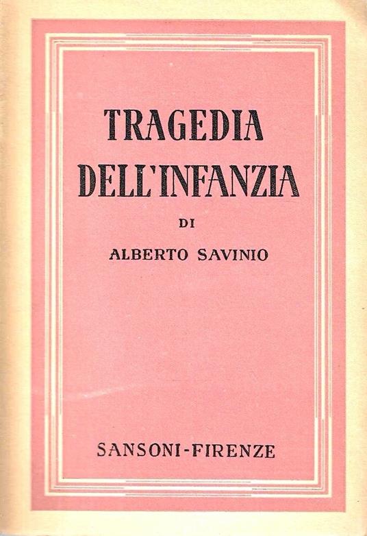 Tragedia dell'infanzia - Alberto Savinio - copertina