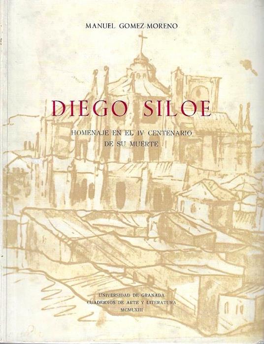 Diego Siloe. Homenaje en el IV Centenario de su muerte - copertina