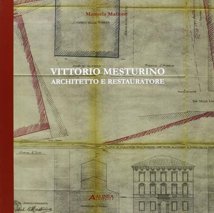 Vittorio Mesturino. Architetto e restauratore - copertina