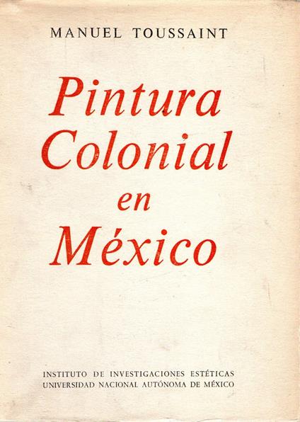 Pintura Colonial en Mexico - Manuel Toussaint - copertina