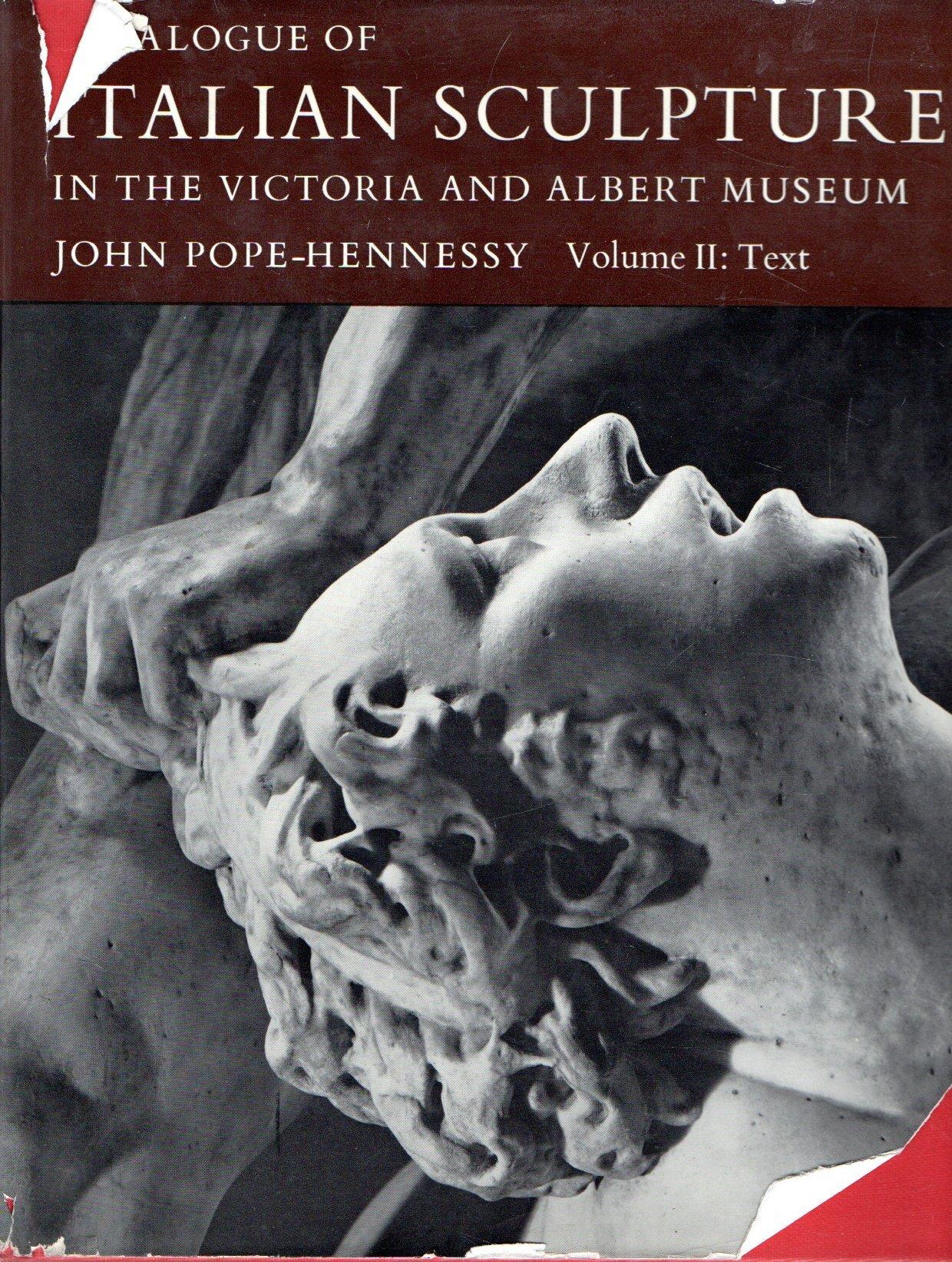 Catalogue of Italian Sculpture : in the Victoria and Albert Museum (vol. II: text)