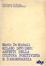 Milano 1970 : aspetti della cultura positivista e d'avanguardia