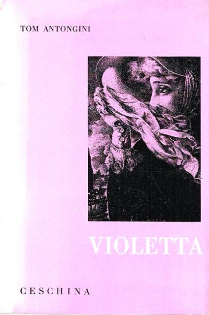Violetta ovvero Storia di una sfortunata amante - Tom Antongini - copertina