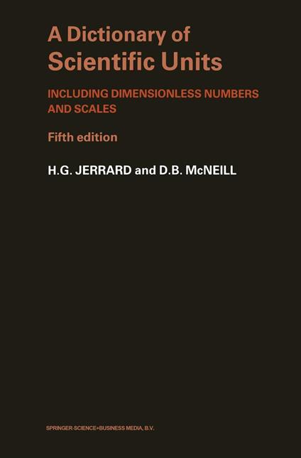 A Dictionary of Scientific Units: Including Dimensionless Numbers And Scales (Science Paperbacks) - copertina