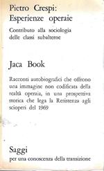 Esperienze operaie. Contributo alla sociologia delle classi subalterne