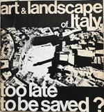 Art & landscape of Italy, too late to be saved ?