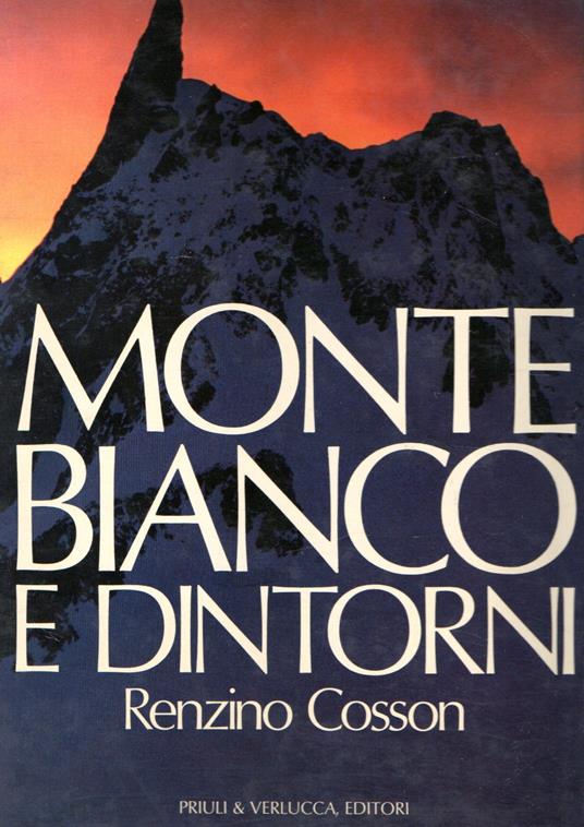 Monte Bianco e dintorni - Renzino Cosson - copertina