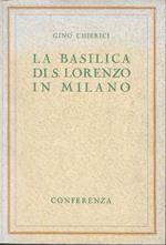 La Basilica di S. Lorenzo in Milano. Conferenza