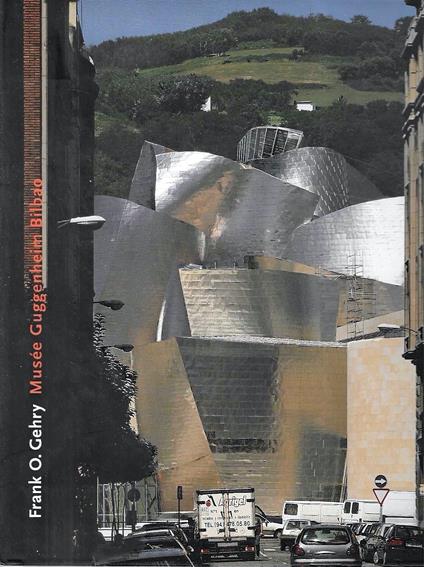 Franck O. Gehry, Musee Guggenheim Bilbao - copertina