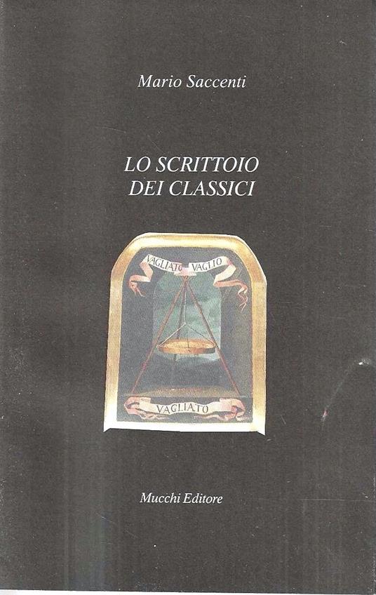 Lo scrittoio dei classici - Mario Saccenti - copertina