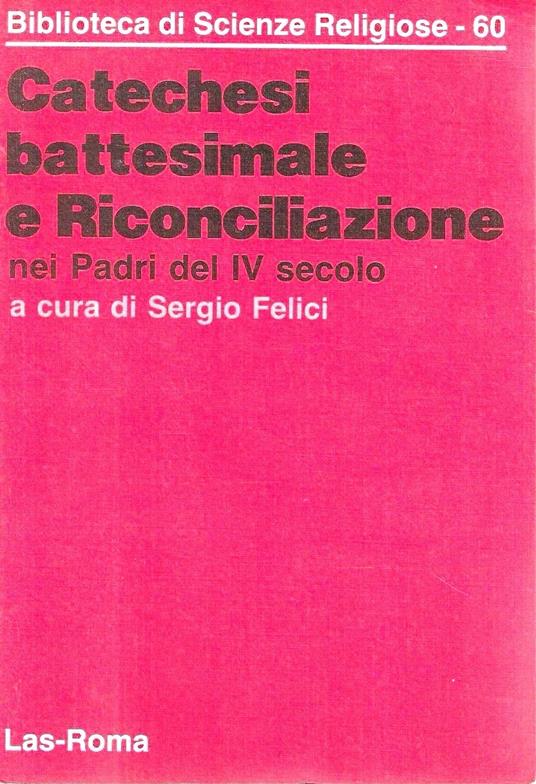 Catechesi battesimale e Riconciliazione nel Padri del IV secolo - copertina