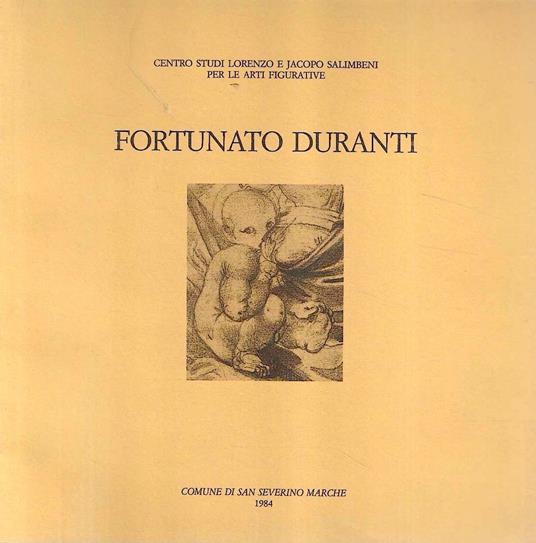 Fortunato Duranti. Catalogo della Mostra, San Severino Marche, 1984 - Luigi Dania - copertina