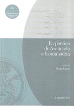 La Poetica di Aristotele e la sua storia. Atti della giornata di studi, Pavia 22 febbraio 2002