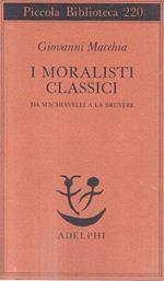 I moralisti classici da Machiavelli a La Bruyére