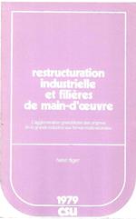 Restructuration industrielle et filières de main-d'oeuvre. L'agglomeration grenobloise des origines de la grande industrie aux firmes multinationales