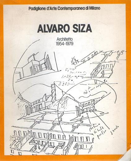 Autografato! Alvaro Siza : Architetto 1954-1979 - Mercedes Garberi - copertina