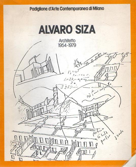 Autografato! Alvaro Siza : Architetto 1954-1979 - Mercedes Garberi - copertina