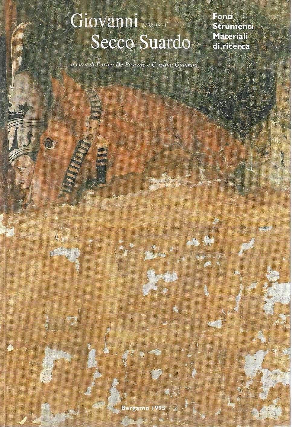 Giovanni Secco Suardo (1798-1873). Fonti, strumenti, materiali di ricerca