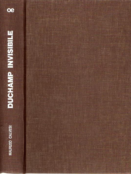 Duchamp invisibile : La costruzione del simbolo - Maurizio Calvesi - copertina