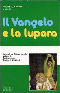 Il vangelo e la lupara. Materiali su Chiese e mafia. Testimonianze. Tracce di preghiera (Vol. 2) - copertina