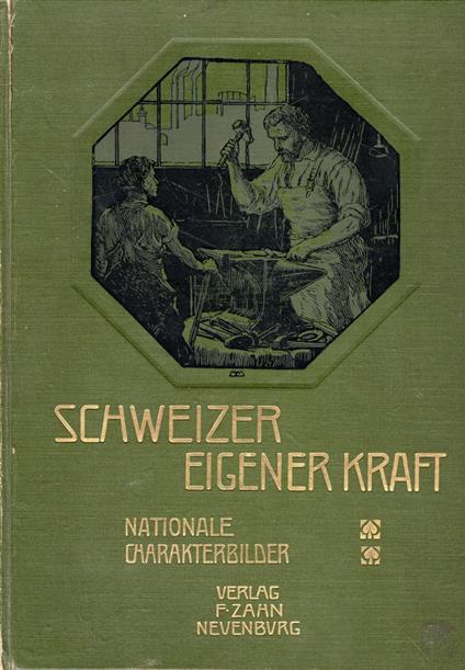 Schweizer eigener Kraft!. Nationale Charakterbilder - copertina