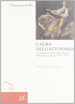 L' alba dei gattopardi. La formazione della classe dirigente nella Sicilia austriaca (1719-1734)